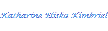 Katharine Eliska Kimbriel in Lucida Calligraphy. 3k.